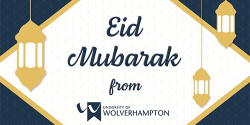 Eid Mubarak from the University of Wolverhampton