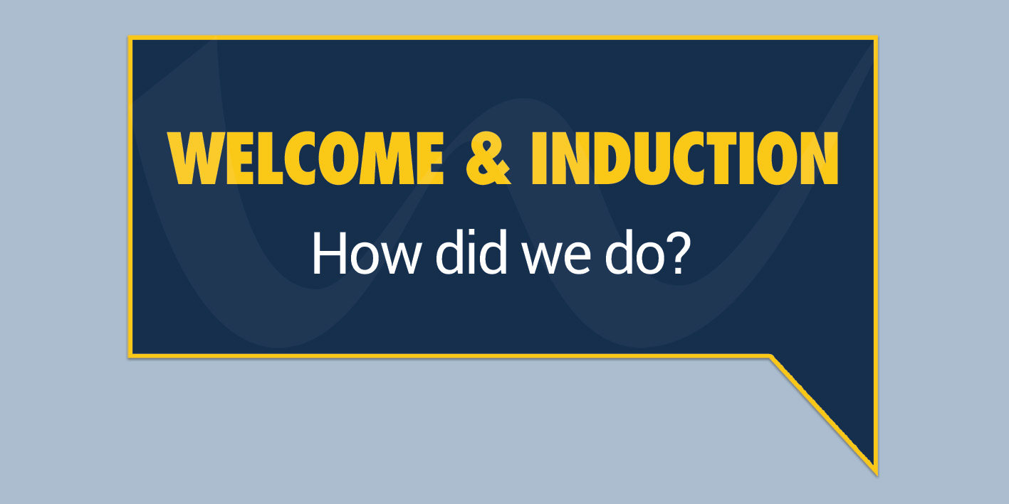 Welcome and Induction