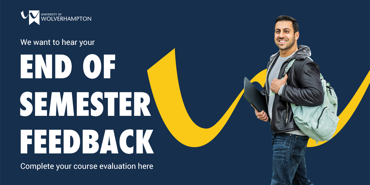 We want to hear your end of semester feedback - complete the end of semester course evaluation here