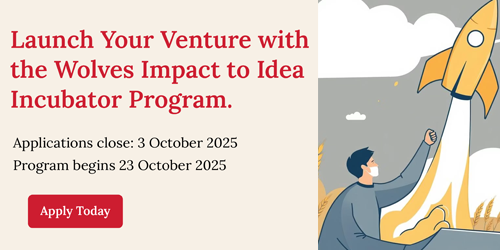 Impact to idea incubator applications close 3 Oct. Program begins 23 Oct