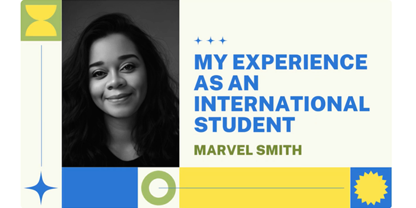 My experience as an international student Marvel Smith