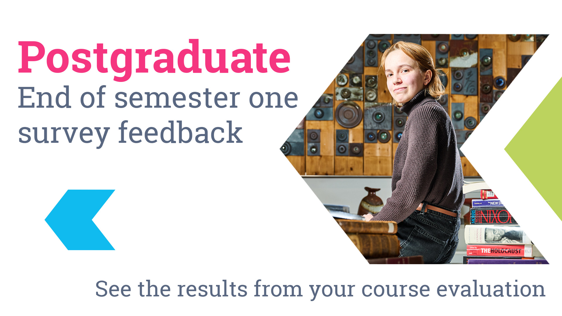 Postgraduate semester one survey feedback
