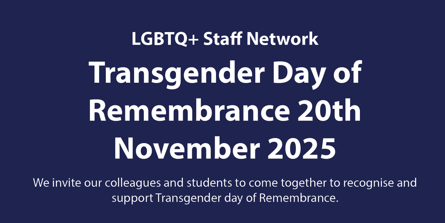We invite our colleagues and students to come together to recognise and support Transgender Day of Remembrance, 20 November 2025