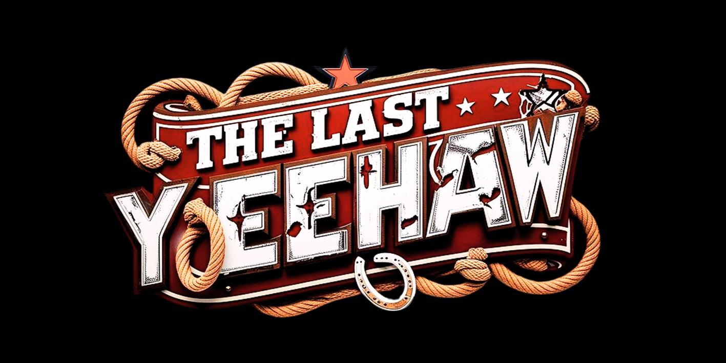 The last yeehaw event graphic