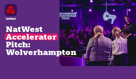 Could you win up to &pound;100,000 for your business? Pitch at the NatWest Accelerator