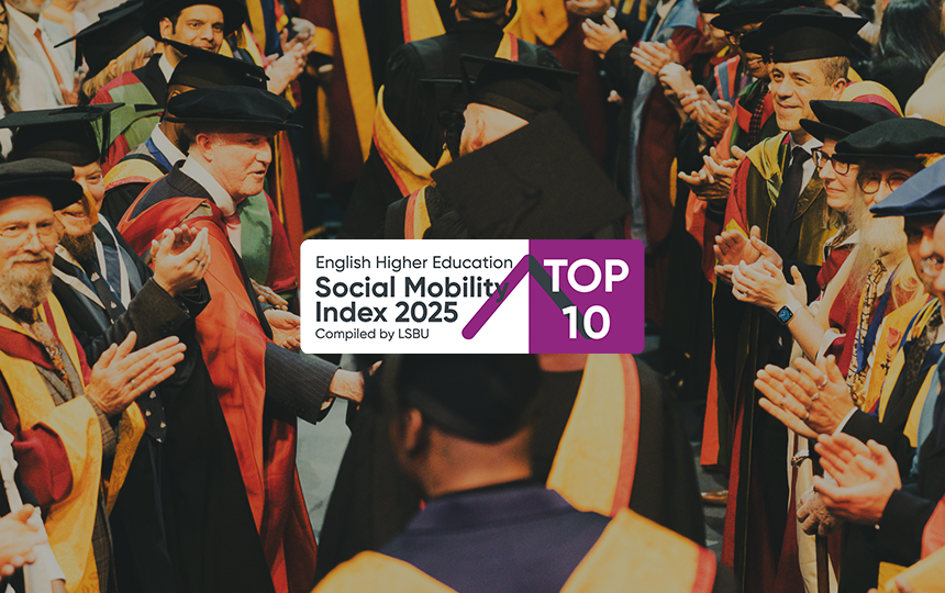 A photograph of students graduating in hats and gowns, the picture is taken above and from behind. The colours are vivid reds, green and yellow. Overlaid is a grey graphic with purple detail which says 'Top 10' and 'English Higher Education Social Mobility Index 2025, compiled by LSBU' in white writing