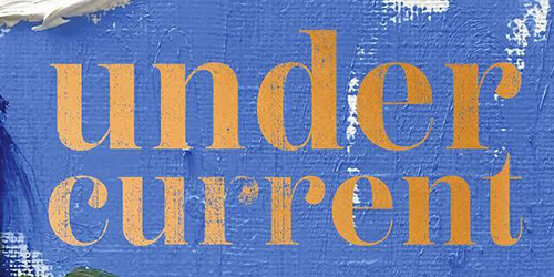 Graphic from the cover of UNDER CURRENT by author Natasha Carthew, a painted blue canvas background with yellow text imposed atop it
