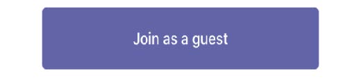 Microsoft Teams Join as a Guest